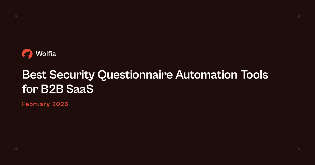 Best Security Questionnaire Automation Tools for B2B SaaS Companies in February 2026