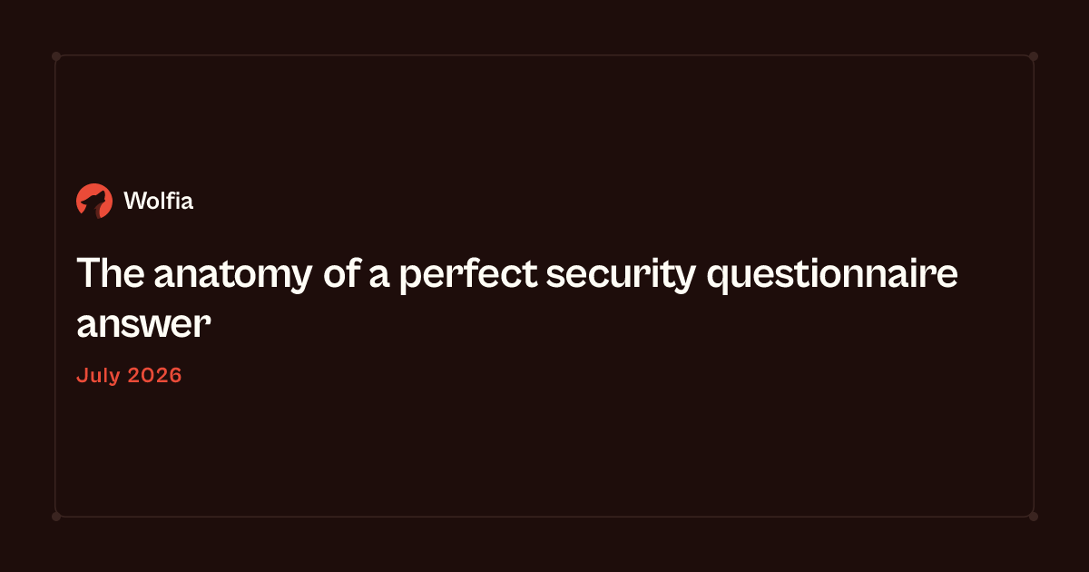 The anatomy of a perfect security questionnaire answer