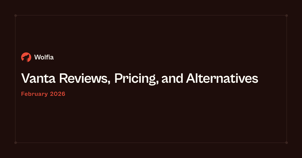 Vanta Reviews, Pricing, and Alternatives (February 2026)